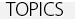 TOPICS LIST